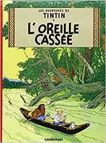 Les Aventures De Tintin: L'Oreille Cassee - Tome 6 (French Edition)