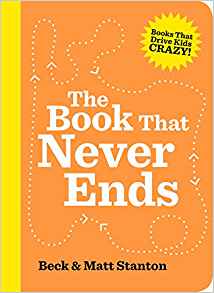 The Book That Never Ends (Books That Drive Kids Crazy, Book 5)