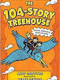 The 104-Story Treehouse: Dental Dramas & Jokes Galore! (The Treehouse Books)