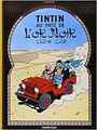 Tintin au Pays de l'Or Noir (Land of Black Gold) (Les Aventures de Tintin) (French Edition)