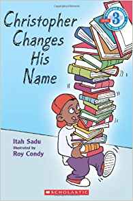 Christopher Changes His Name: A Scholastic Canada Reader