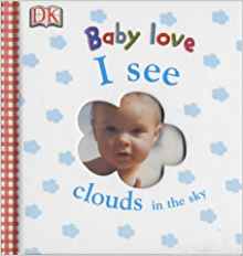 I See (DK Baby Love) clouds in the sky