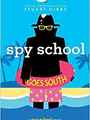 Spy School#6 Goes South