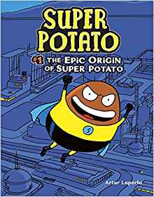 The Epic Origin of Super Potato: Book 1