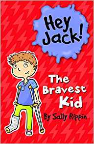 Hey Jack!: The Bravest Kid