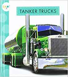 Tanker Trucks (Spot Mighty Machines)