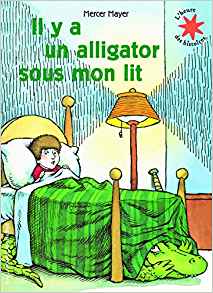 Il Y a UN Aligator Sous Mon Lit (French Edition)