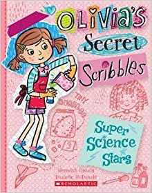 Olivia's Secret Scribbles 4: Super Science Stars (Olivia's Secret Scribbles)