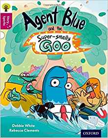 Oxford Reading Tree  Level 10: Agent Blue and the Super-Smelly Goo