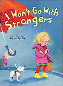 I Won't Go With Strangers (The Safe Child, Happy Parent Series)