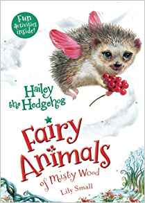 Hailey the Hedgehog: Fairy Animals of Misty Wood