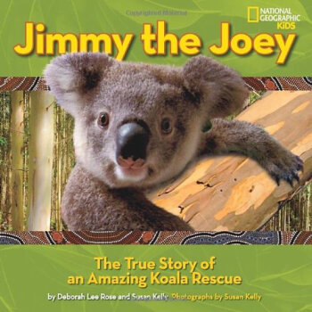 Jimmy the Joey: The True Story of an Amazing Koala Rescue  [8~12sui]