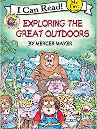Little Critter: Exploring the Great Outdoors (My First I Can Read)
