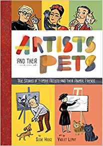 Artists and Their Pets: True Stories of Famous Artists and Their Animal Friends