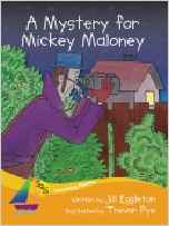 Sails Additional Fluency - Orange: A Mystery for Mickey Maloney (Reading Level 16/F&P Level I)