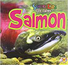 Salmon (Science Kids: Life Cycles)