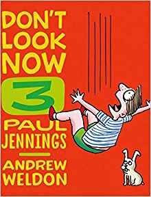 Don't Look Now 3: Hair Cut and Just a Nibble by Paul Jennings (2015-10-01)