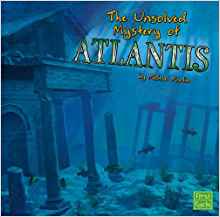 The Unsolved Mystery of Atlantis (Unexplained Mysteries)