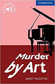 Murder by Art Level 5 Upper Intermediate (Cambridge English Readers)