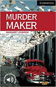 Murder Maker Level 6 (Cambridge English Readers)