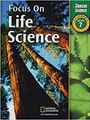 Focus on Life Science Grade 7, California Edition