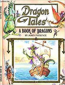 Dragon Tales A Book of Dragons