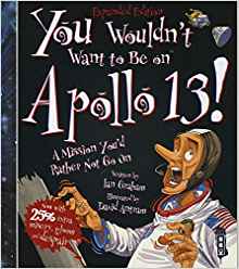 You Wouldn't Want To Be On Apollo XIII!