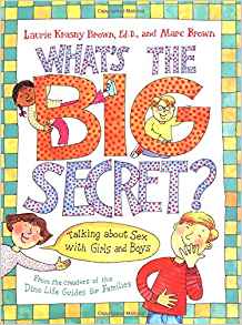 What's the Big Secret?: Talking about Sex with Girls and Boys