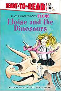 Eloise and the Dinosaurs (Ready-to-Read, Level 1: Kay Thompson's Eloise)