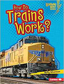 How Do Trains Work? (Lightning Bolt Books ® ― How Vehicles Work)