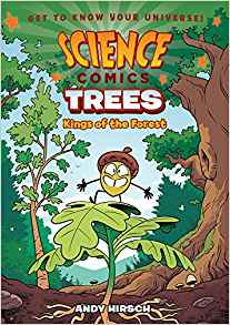 Science Comics: Trees: Kings of the Forest