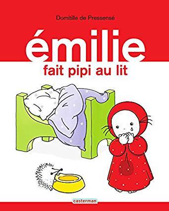 Émilie (Tome 6) - Émilie fait pipi au lit: Emilie T6 (French Edition)