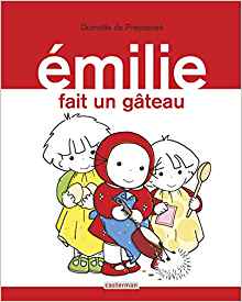 Emilie: Emilie fait un gateau