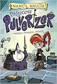 Worse, Worser, Wurst #2 (Princess Pulverizer)