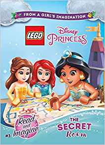 LEGO Disney Princess: The Secret Room (Lego Disney Princess: Read and Imagine)