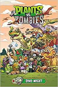 Plants vs. Zombies Volume 12: Dino-Might