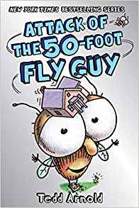 Attack of the 50-Foot Fly Guy! (Fly Guy #19)