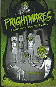 Frightmares: A Creepy Collection of Scary Stories (Michael Dahl's Really Scary Stories)