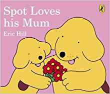 Spot Loves His Mum