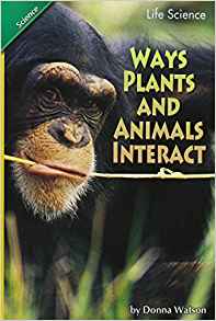 WAYS PLANTS AND ANIMALS INTERACT