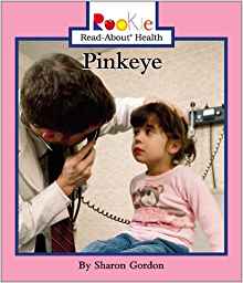 Pinkeye (Rookie Read-About Health)