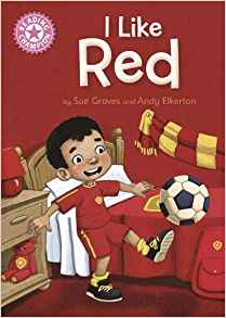 I Like Red: Independent Reading Pink 1B (Reading Champion)