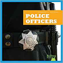 Police Officers (Bullfrog Books: Community Helpers) (Community Helpers (Bullfrog Books))