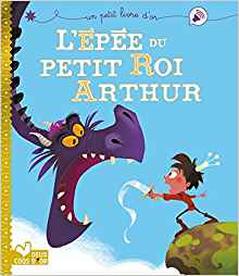 L'épée du petit roi Arthur