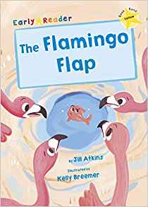 The Flamingo Flap: (Yellow Early Reader)