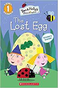 The Lost Egg (Ben & Holly's Little Kingdom: Level 1 Reader)