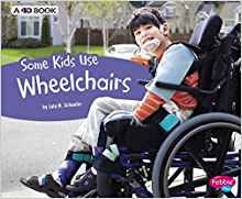 Some Kids Use Wheelchairs: A 4D Book (Understanding Differences)