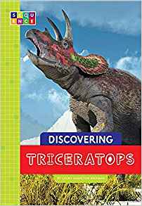 Discovering Triceratops (Sequence: Discovering Dinosaurs)