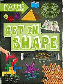 Get in Shape (Maths Is Everywhere)