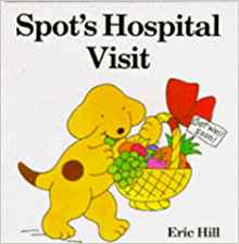 Spot's Hospital Visit (A Spot Storybook)